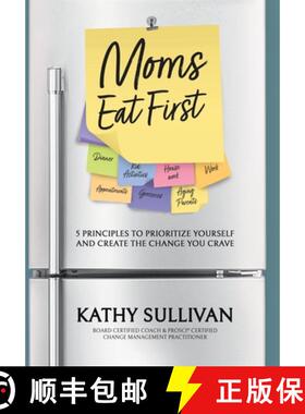 【3-4周达】Moms Eat First: 5 Principles to Prioritize Yourself and Create the Change You Crave [9781956914504]