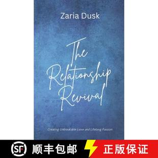 【3-4周达】The Relationship Revival: Creating Unbreakable Love and Lifelong Passion [9798349223747]