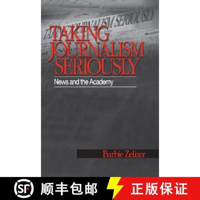 【3-4周达】Taking Journalism Seriously: News and the Academy [9780803973138]