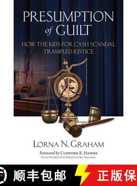 预订 Presumption of Guilt: How the kids for cash scandal trampled justice [9781948181402]