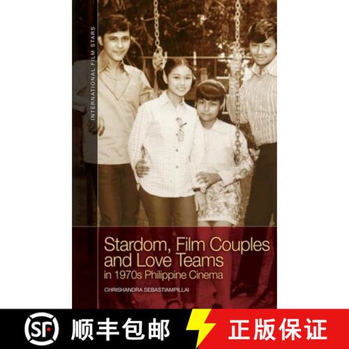 【3-4周达】精装 Stardom, Film Couples and Love Teams in 1970s Philippine Cinema [9781399520997]