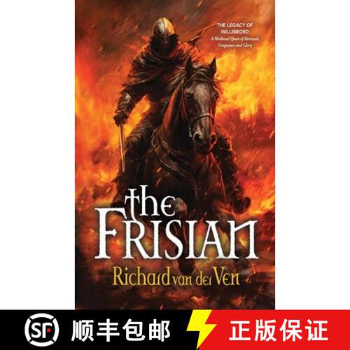 【3-4周达】The Frisian: The Legacy of Willibrord, A Medieval Quest of Betrayal, Vengeance and Glory [9781944072902]