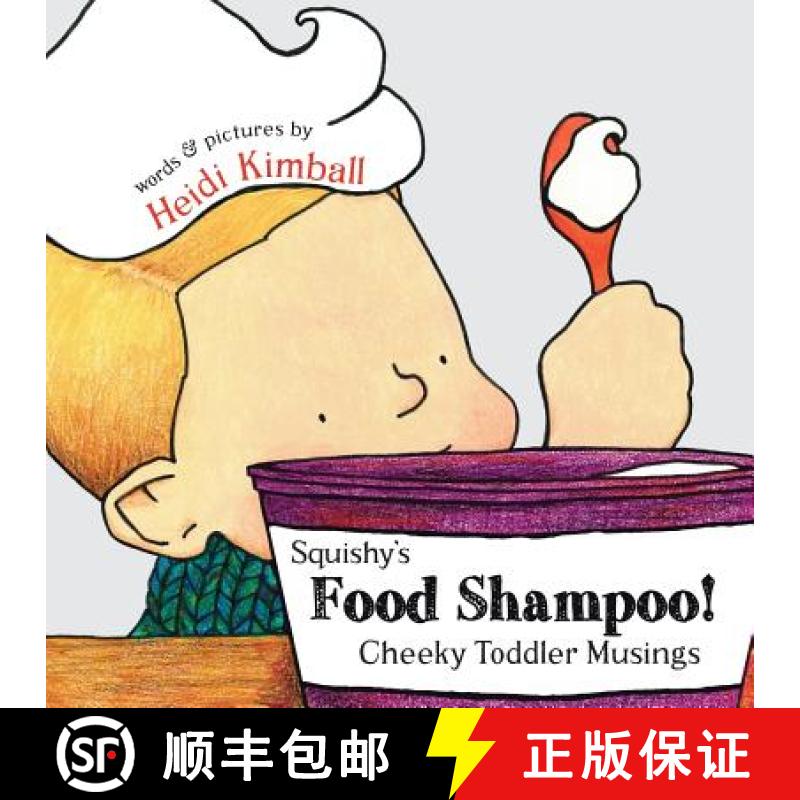 【3-4周达】Squishy's Food Shampoo!: Cheeky Toddler Musings [9780983539629]