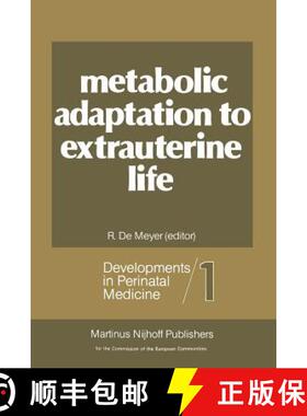 【3-4周达】Metabolic Adaptation to Extrauterine Life: The Antenatal Role of Carbohydrates and Energy ... [9789401175166]