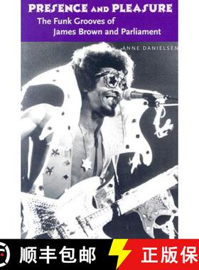 【3-4周达】Presence and Pleasure: The Funk Grooves of James Brown and Parliament [9780819568236]