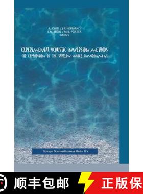 【3-4周达】Experimental Acoustic Inversion Methods for Exploration of the Shallow Water Environment [9789401058001]