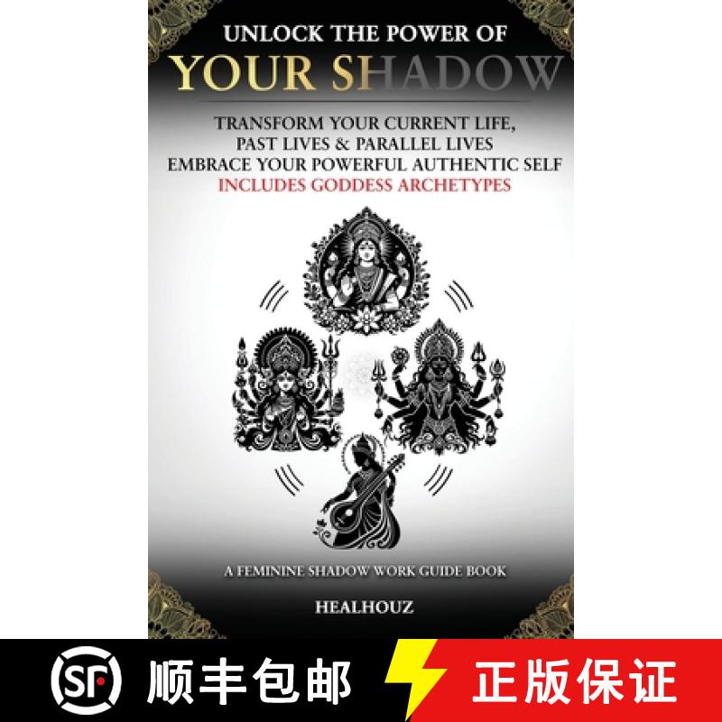 【3-4周达】Unlock The Power Of Your Shadow Transform Your Current Life Past Lives & Parallel Lives Em... [9798992709100]