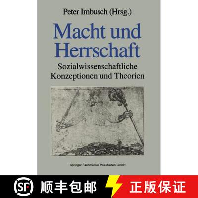 【3-4周达】Macht und Herrschaft : Sozialwissenschaftliche Konzeptionen und Theorien [9783663106920]
