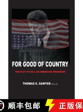 【3-4周达】For Good of Country: The Plot to Kill an American President [9781732737105]