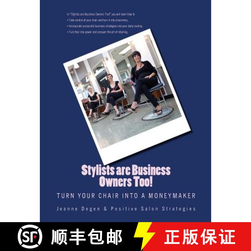 【3-4周达】Stylists are Business Owners Too!: Turn Your Chair into a Moneymaker. [9781940128146]