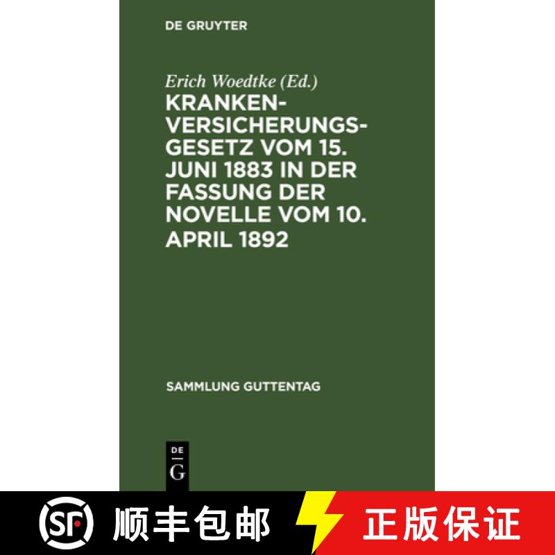 【2-3周达】Krankenversicherungsgesetz vom 15. Juni 1883 in der Fassung der Novelle vom 10. April 1892 [9783111160542]