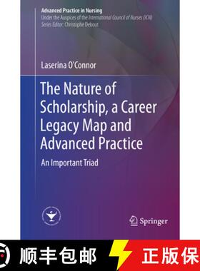 【3-4周达】The Nature of Scholarship, a Career Legacy Map and Advanced Practice: An Important Triad [9783319916941]