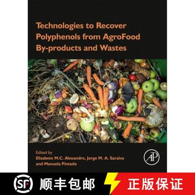 【4周达】Technologies to Recover Polyphenols from Agrofood By-Products and Wastes [9780323852739]