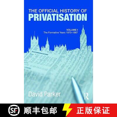 【3-4周达】精装 The Official History of Privatisation Vol. I : The formative years 1970-1987 [9780415469166]