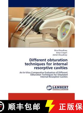 预订 Different obturation techniques for internal resorptive cavities [9783848447480]