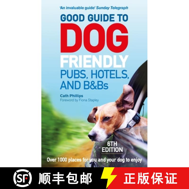 【3-4周达】Good Guide to Dog Friendly Pubs, Hotels and B&bs: 6th Edition [9781785034442]