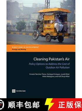 预订 Cleaning Pakistan's Air: Policy Options to Address the Cost of Outdoor Air Pollution [9781464802355]