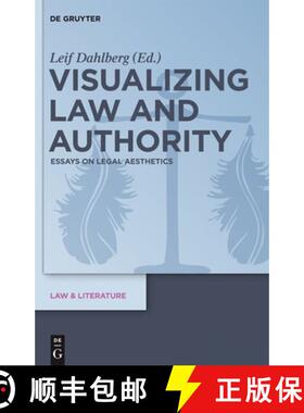 【3-4周达】Visualizing Law and Authority: Essays on Legal Aesthetics [9783110285376]