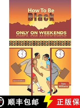 预订 How To Be Black Only On Weekends: 2nd Edition [9780965073417]