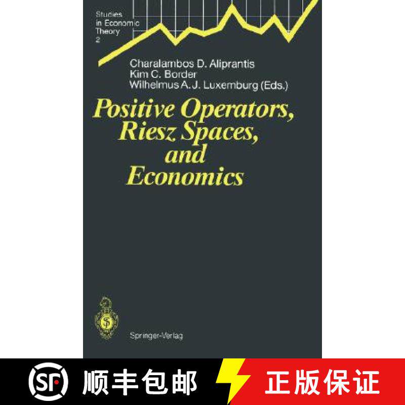 【3-4周达】Positive Operators, Riesz Spaces, and Economics : Proceedings of a Conference at Caltech, ... [9783540546580]