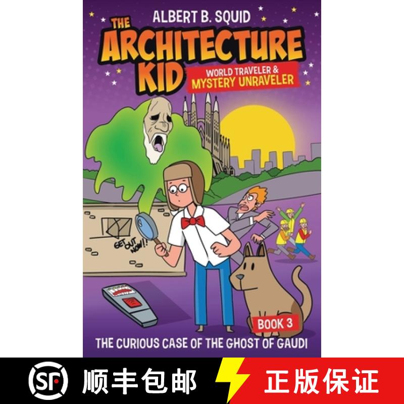 【3-4周达】Albert B. Squid the Architecture Kid World Traveler & Mystery Unraveler : The Curious Case... [9781959209133]
