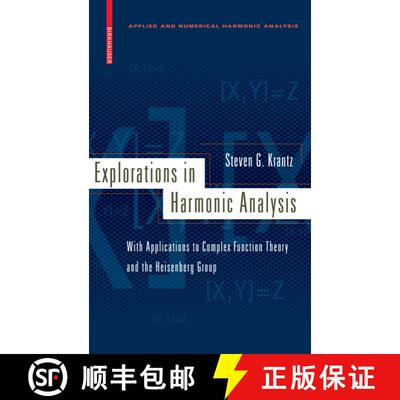 【3-4周达】Explorations in Harmonic Analysis : With Applications to Complex Function Theory and the H... [9780817646684]
