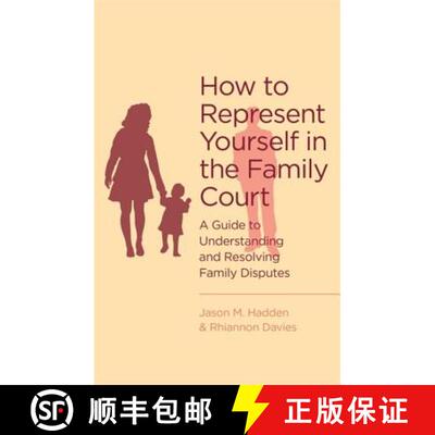 【3-4周达】How To Represent Yourself in the Family Court: A guide to understanding and resolving fami... [9781472119100]