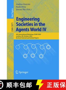 【3-4周达】Engineering Societies in the Agents World IV: 4th International Workshop, ESAW 2003, Londo... [9783540222316]