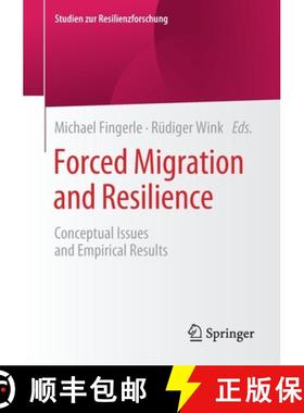 【3-4周达】Forced Migration and Resilience : Conceptual Issues and Empirical Results [9783658279257]