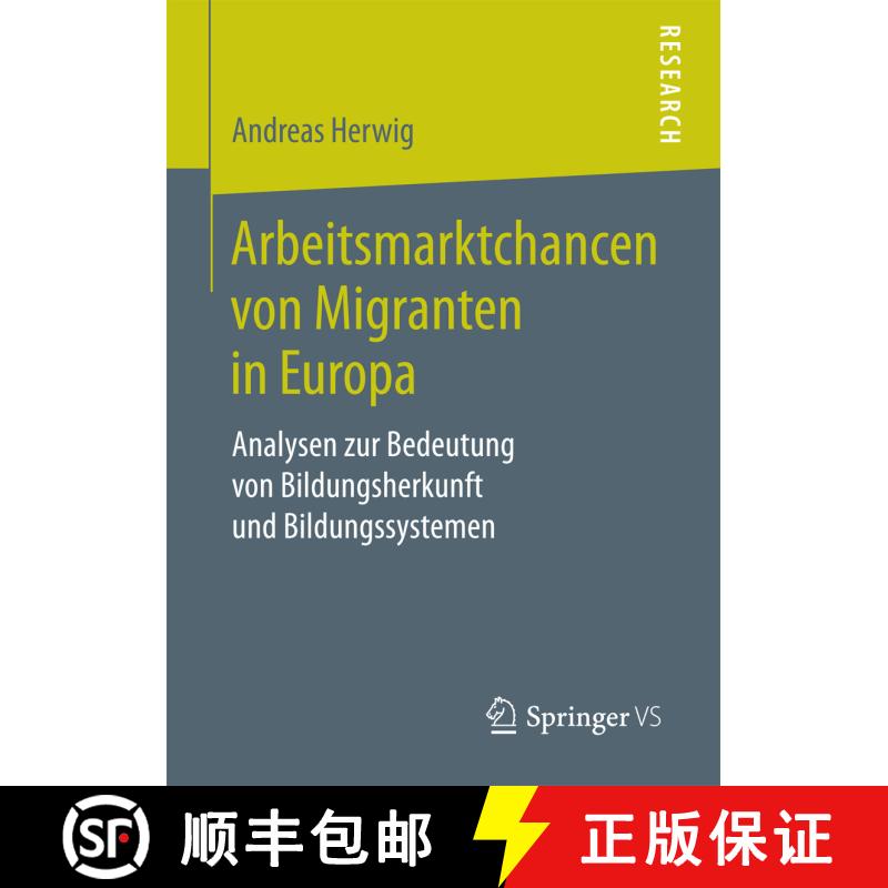 【3-4周达】Arbeitsmarktchancen von Migranten in Europa : Analysen zur Bedeutung von Bildungsherkunft ... [9783658171162] - 实物图