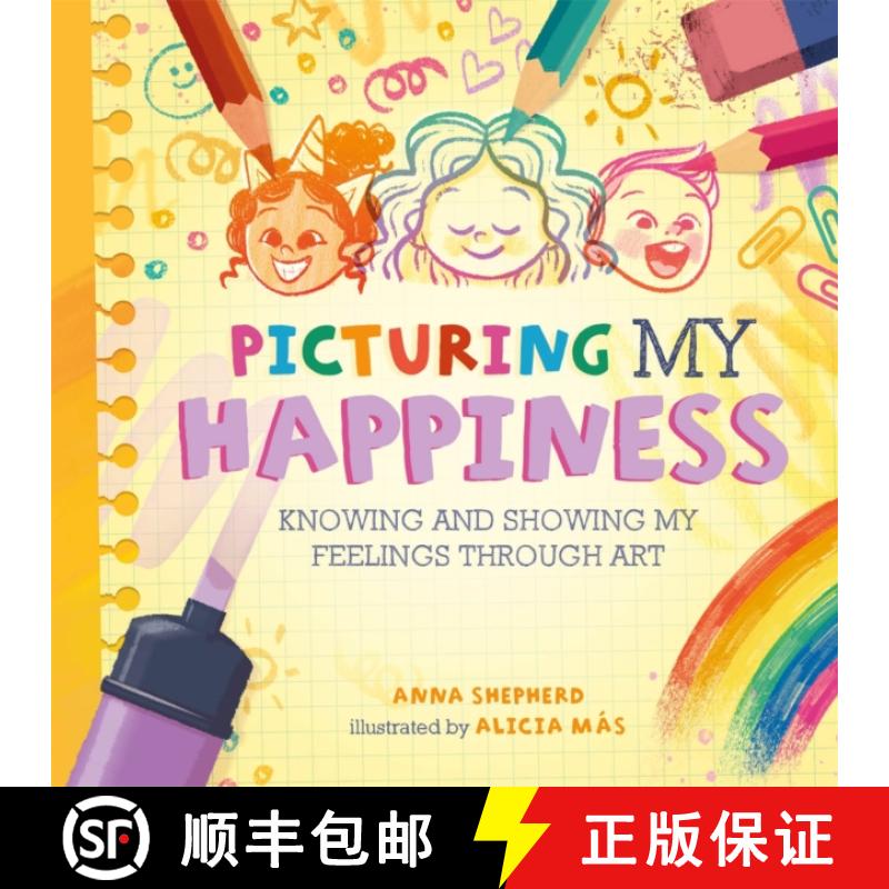 【3-4周达】All the Colours of Me: Picturing My Happiness: Knowing and showing my feelings through art [9781445183824]