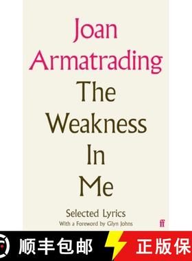 【3-4周达】Weakness in Me: The Selected Lyrics of Joan Armatrading [9780571377596]