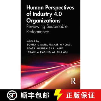 预订 Human Perspectives of Industry 4.0 Organizations: Reviewing Sustainable Performance [9781032616827]