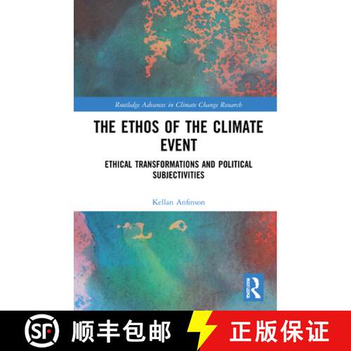 【3-4周达】精装 The Ethos of the Climate Event: Ethical Transformations and Political Subjectivities [9780367484576]