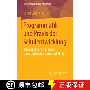 【3-4周达】Programmatik und Praxis der Schulentwicklung : Rekonstruktionen zu einem konstitutiven Spa... [9783658157784]