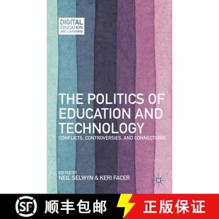 【3-4周达】The Politics of Education and Technology : Conflicts, Controversies, and Connections (1st ... [9781349440955]