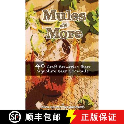 【3-4周达】Mules & More: 40 Craft Breweries Share Signature Beer Cocktails [9780990606093]
