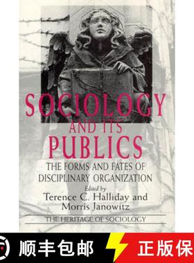 预订 Sociology and Its Publics: The Forms and Fates of Disciplinary Organization [9780226313795]