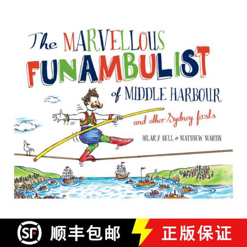 【3-4周达】精装 The Marvellous Funambulist of Middle Harbour and Other Sydney Firsts [9781742234403]