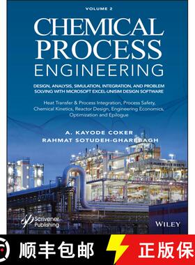 【3-4周达】Chemical Process Engineering: Design, Analysis, Si mulation, Integration, and Problem Solv... [9781119853992]