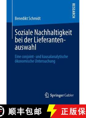 【3-4周达】Soziale Nachhaltigkeit bei der Lieferantenauswahl : Eine conjoint- und kausalanalytische ... [9783658035068]