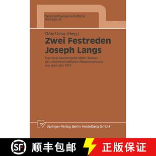 【3-4周达】Zwei Festreden Joseph Langs : Das erste ökonomische Matrix Tableau der Volkswirtschaftlic... [9783790804874]