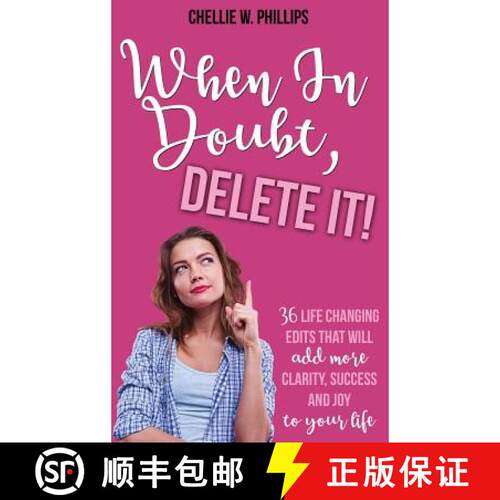 【3-4周达】精装 When In Doubt, Delete It!: 36 Life Changing Edits That Will Add More Clarity, Success... [9781640854994]