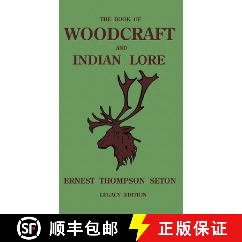 【3-4周达】Book Of Woodcraft And Indian Lore (Legacy Edition): A Classic Manual On Camping, Scouting,... [9781643891392]