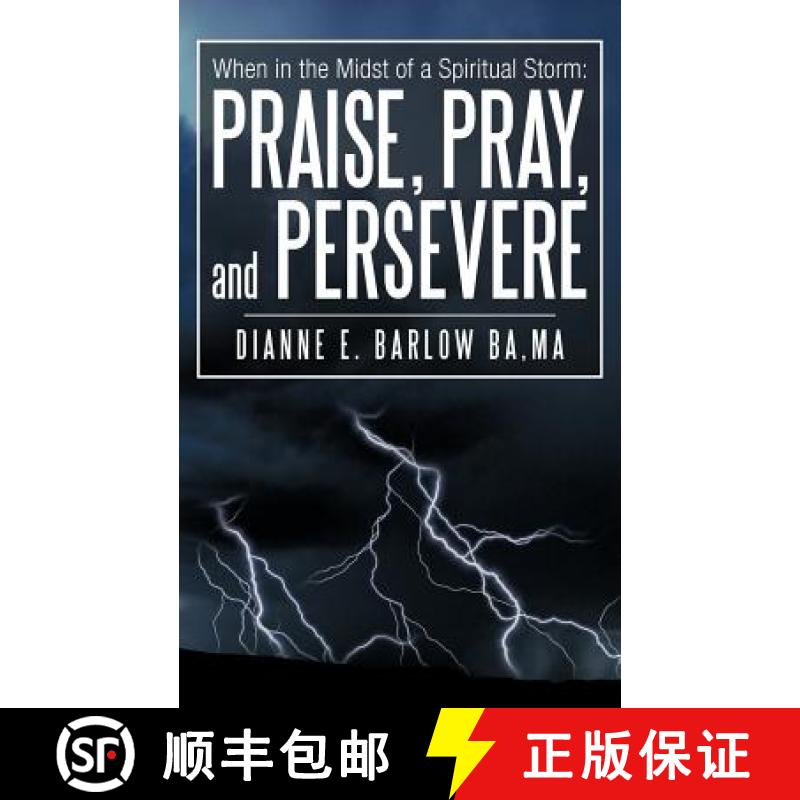 【2-3周达】When in the Midst of a Spiritual Storm: Praise, Pray, and Persevere [9781462401741]
