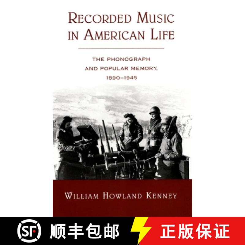 【2-3周达】Recorded Music in American Life: The Phonograph and Popular Memory, 1890-1945 [9780195171778]