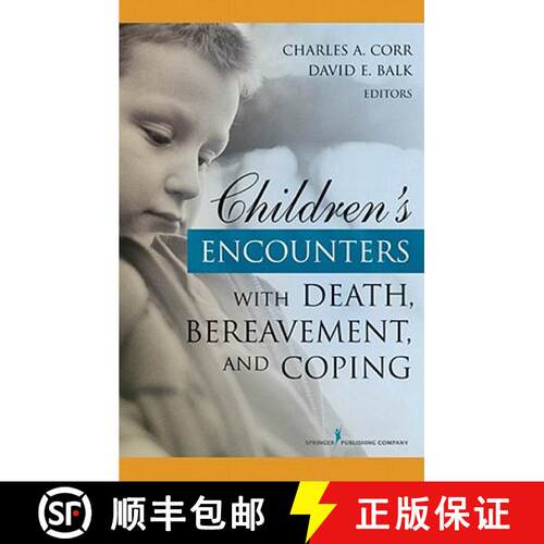 【3-4周达】精装 Children's Encounters with Death, Bereavement, and Coping [9780826134226]