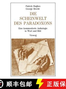 【3-4周达】Die Scheinwelt Des Paradoxons: Eine Kommentierte Anthologie in Wort Und Bild [9783528083793]