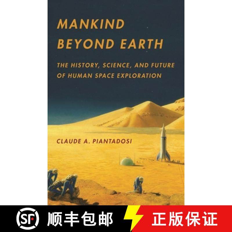 【3-4周达】Mankind Beyond Earth: The History, Science, and Future of Human Space Exploration [9780231162425]