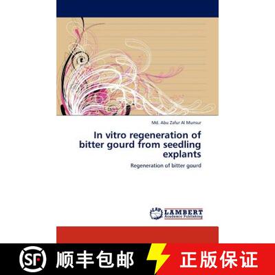 预订 In vitro regeneration of bitter gourd from seedling explants [9783845438641]